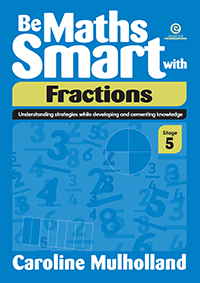 Be Maths Smart with Fractions, Stage 5