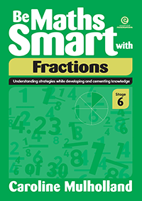 Be Maths Smart with Fractions, Stage 6