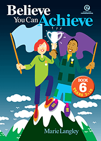 Believe You Can Achieve Book 6 Years 7-10