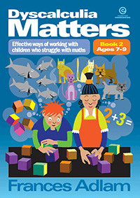 Dyscalculia Matters Book 2: Ages 7-9
