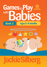 Games to Play with Babies Book 2 3 - 6 months