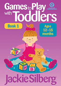 Games to Play with Toddlers Book 1 12 - 15 months