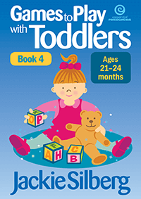 Games to Play with Toddlers Book 4 21 - 24 months