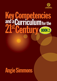 Key Competencies and a Curriculum for the 21st Century Book 2