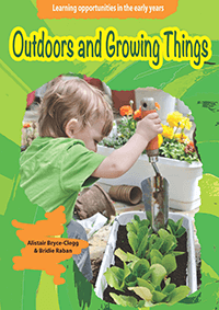 Learning Opportunities: Outdoors and Growing Things