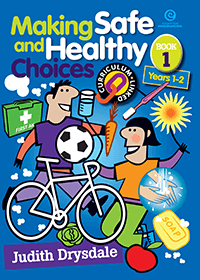 Making Safe and Healthy Choices Book 1 Years 1-2