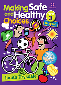 Making Safe and Healthy Choices Book 3 Years 5-6