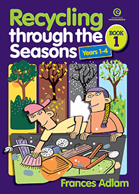 Recycling Through the Seasons Book 1 Years 1-4