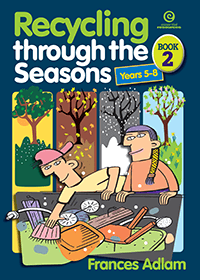 Recycling Through the Seasons Book 2 Years 5-8