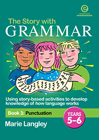 The Story with Grammar Book 3: Punctuation Years 5-6