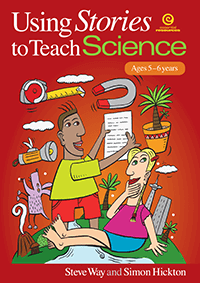 Using Stories to Teach Science (Ages 5-6)